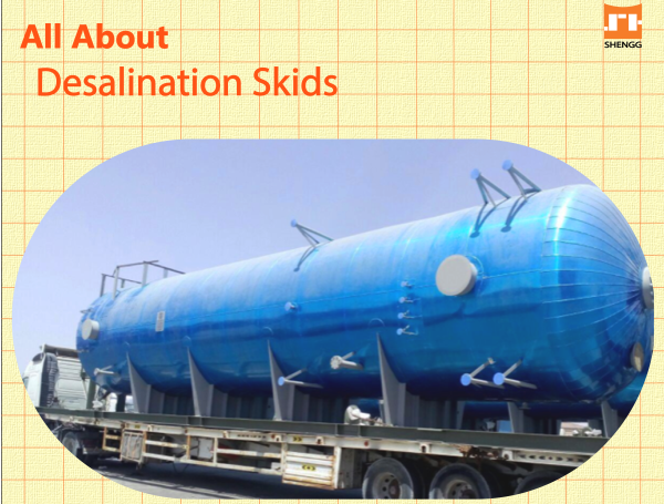 All About: Desalination Skids