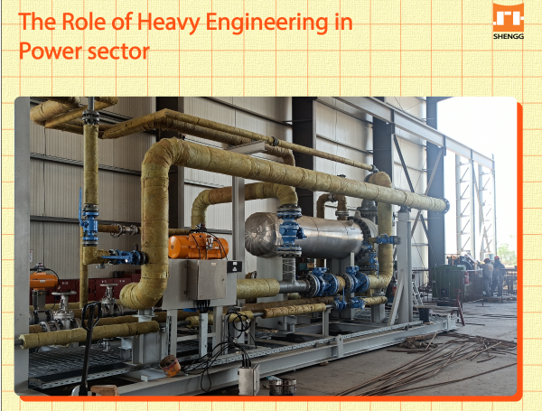 The role of heavy engineering in power sector