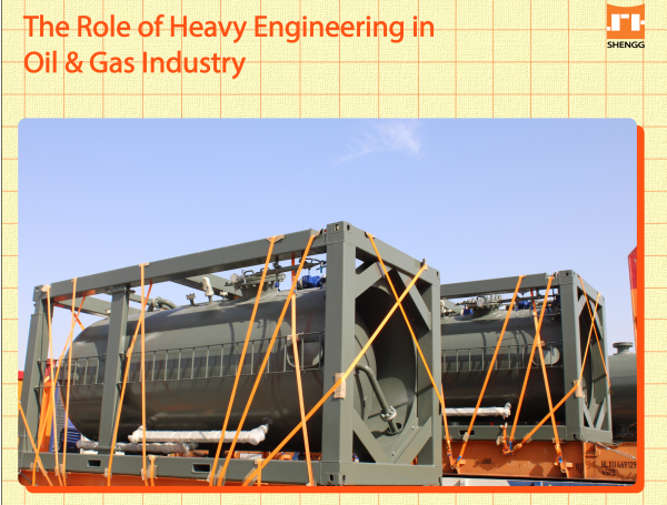 Role of heavy engineering in oil and gas