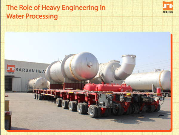 The Role of Heavy Engineering in Water Processing